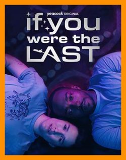 فیلم اگر آخرین نفر بودی | آهنگ If You Were the Last | فیلم If You Were the Last | موسیقی متن فیلم