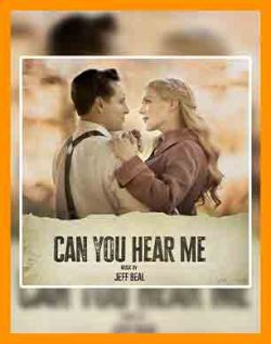 jeff beal | فیلم Can You Hear Me | اهنگ Can You Hear Me | آهنگ صدایم را میشونی