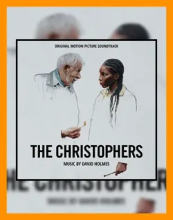 آهنگ فیلم کریستوفرها | موزیک متن کریستوفرها | موسیقی متن The Christophers | اهنگ The Christophers | soundtrack